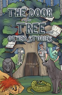 The Door in the Tree and Other Stories - Donald Tye - ebook
