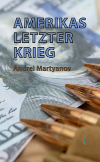 Amerikas letzter Krieg - Andrei Martyanov - ebook