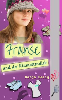 Franse und der Klamottendieb - Katja Selig - ebook