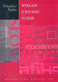 Wykłady z polskiej fleksji - Mirosław Bańko - książka