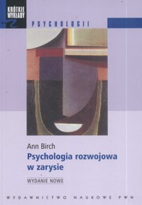 Psychologia rozwojowa w zarysie - Birch Ann - książka
