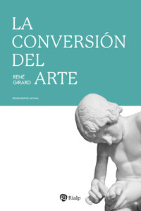 La conversión del arte - René Girard - ebook