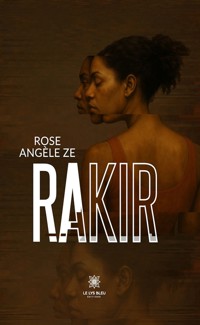 Rakir - Rose Angèle Ze - ebook