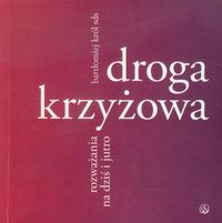 Droga krzyżowa - Król Bartłomiej - książka