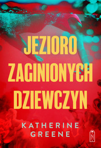 Jezioro zaginionych dziewczyn - Katherine Greene - książka