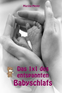 Das 1x1 des entspannten Babyschlafs - Marina Meyer - ebook
