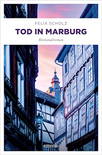 Tod in Marburg - Felix Scholz - ebook