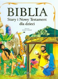 Biblia Stary i Nowy Testament dla dzieci -  - książka