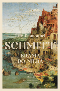 Brama do nieba. Seria Podróż przez czas. Tom 2 - Eric-Emmanuel Schmitt - ebook + książka