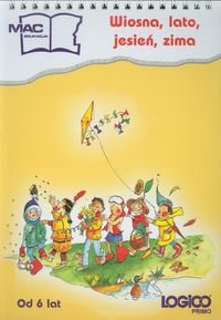 Logico Primo Wiosna, lato, jesień, zima Od 6 lat Edukacja wczesnoszkolna -  - książka