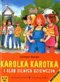 Karolka Karotka i Klub Silnych Dziewczyn - Bieniek Christian - ebook