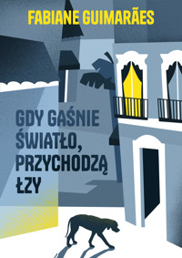 Gdy gaśnie światło, przychodzą łzy - Fabiane Guimarães - ebook + audiobook