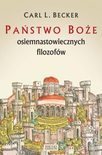 Państwo Boże osiemnastowiecznych filozofów - Becker Carl L. - książka