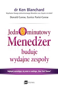 Jednominutowy Menedżer buduje wydajne zespoły - Ken Blanchard, Donald Carew, Eunice Parisi-Carew - ebook + audiobook