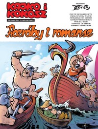 Kajko i Kokosz Opowieści z Mirmiłowa Rozróby i romanse -  - książka