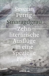Smaragdgrau - Severin Perrig - ebook