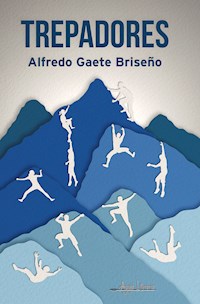 Trepadores - Alfredo Gaete Briseño - ebook