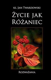 Życie jak różaniec - Twardowski Jan - książka