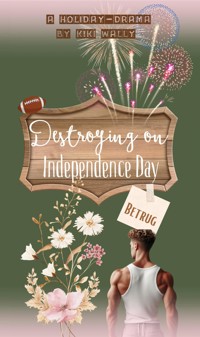 Destroying on Independence Day - Kiki Wally - ebook