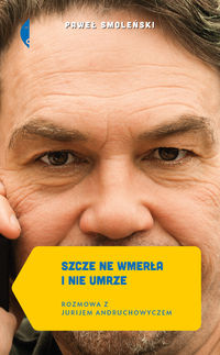 Szcze ne wmerła i nie umrze - Paweł Smoleński - książka