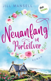 Neuanfang in Portsilver - Jill Mansell - ebook