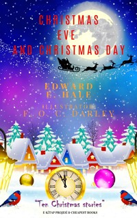 Christmas Eve and Christmas Day - Edward E. Hale - ebook