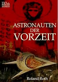 Astronauten der Vorzeit - Roland Roth - ebook
