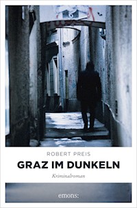 Graz im Dunkeln - Robert Preis - ebook