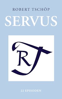 Servus - Robert Tschöp - ebook