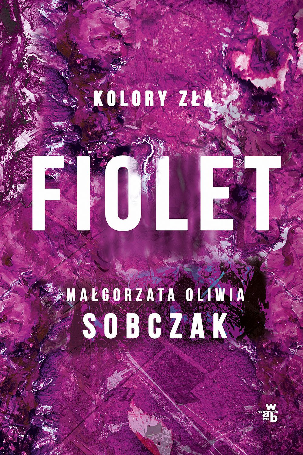 Kolory zła. Fiolet. Tom 7 - Małgorzata Oliwia Sobczak - książka