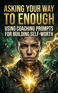 Asking Your Way to Enough - Clara Jensen - ebook