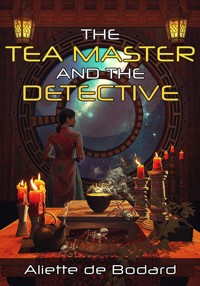 The Tea Master and the Detective - Aliette de Bodard - ebook