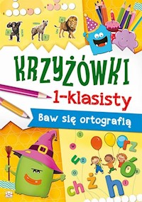 Krzyżówki 1-klasisty Baw się ortografią -  - książka