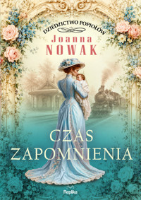 Czas zapomnienia. Dziedzictwo popiołów. Tom 3 - Joanna Nowak - książka