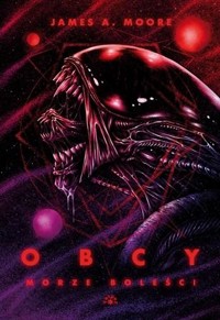 Obcy. Morze boleści - James A. Moore - książka