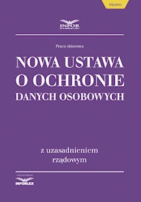 Nowa ustawa o ochronie danych osobowych z uzasadnieniem rządowym -  - książka