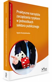 Praktyczne narzędzia zarządzania ryzykiem w jednostkach sektora publicznego + CD - Kumpiałowska Agata - książka
