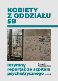 Kobiety z oddziału 5B - Trzeszczyńska Patrycja - książka