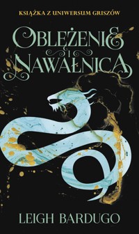 Oblężenie i nawałnica. Trylogia Griszów. Tom 2 - Leigh Bardugo - książka
