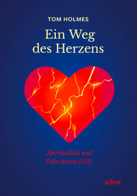 Ein Weg des Herzens - Holmes Tom - ebook