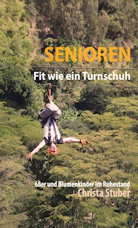 Senioren - Fit wie ein Turnschuh - Christa Stuber - ebook