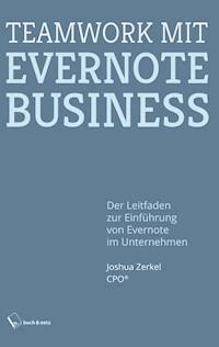 Teamwork mit Evernote Business - Joshua Zerkel - ebook