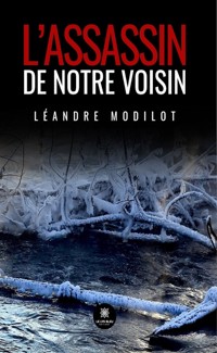 L’assassin de notre voisin - Léandre Modilot - ebook