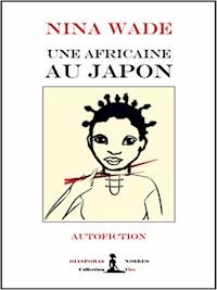 Une Africaine au Japon - Nina Wade - ebook