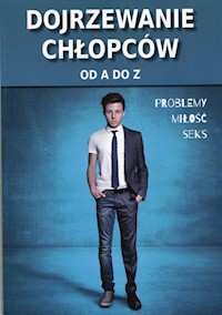 Dojrzewanie chłopców od A do Z - Ewa Stompor - książka