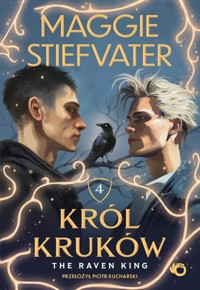 Król Kruków Tom 4 The Raven King - Maggie Stiefvater - książka