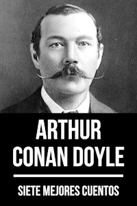 7 mejores cuentos de Arthur Conan Doyle - Arthur Conan Doyle - ebook