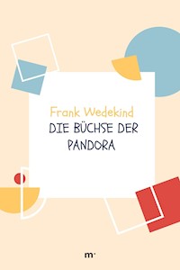Die Büchse der Pandora - Frank Wedekind - ebook