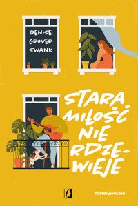 Stara miłość nie rdzewieje. Cztery wesela - Denise Grover Swank - książka