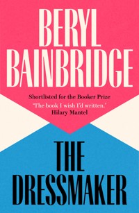 The Dressmaker - Beryl Bainbridge - ebook